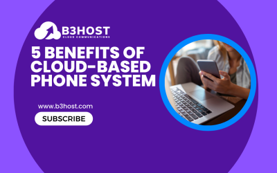 5 Benefits of Cloud-Based Business Phone Systems for Your Company